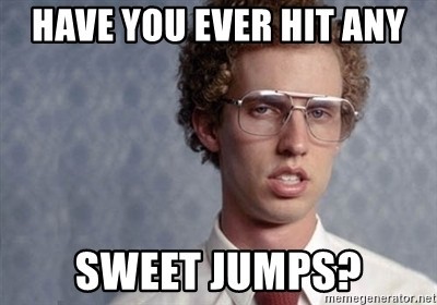 have-you-ever-hit-any-sweet-jumps